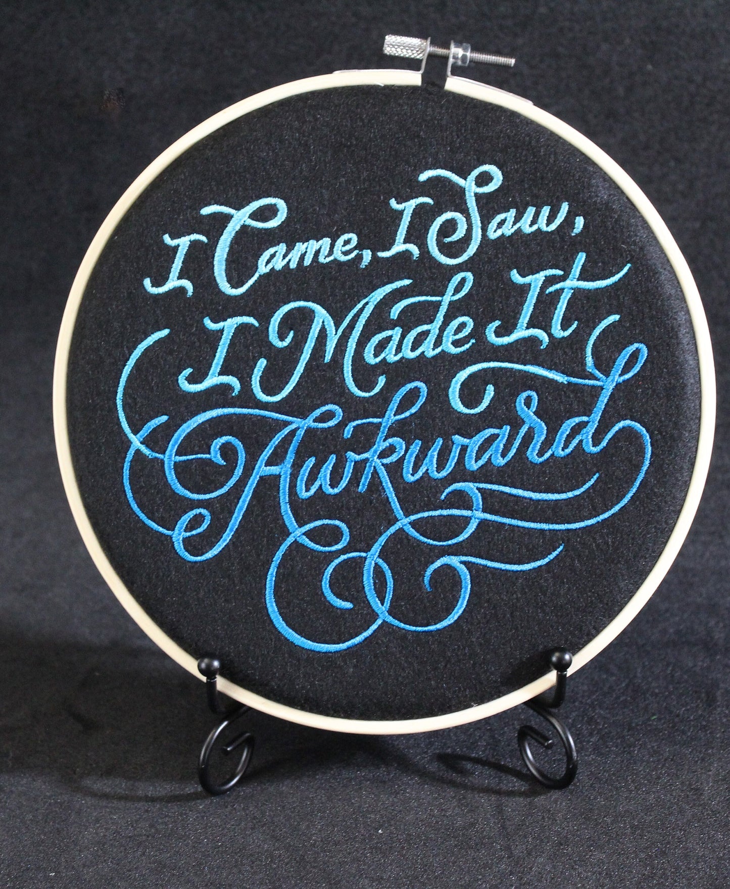 I Came, I Saw, I made it Awkward Art Hoop, gift for Mum, Dad, Sister, Son, Daughter, Present for Socially Awkward Friend or relative