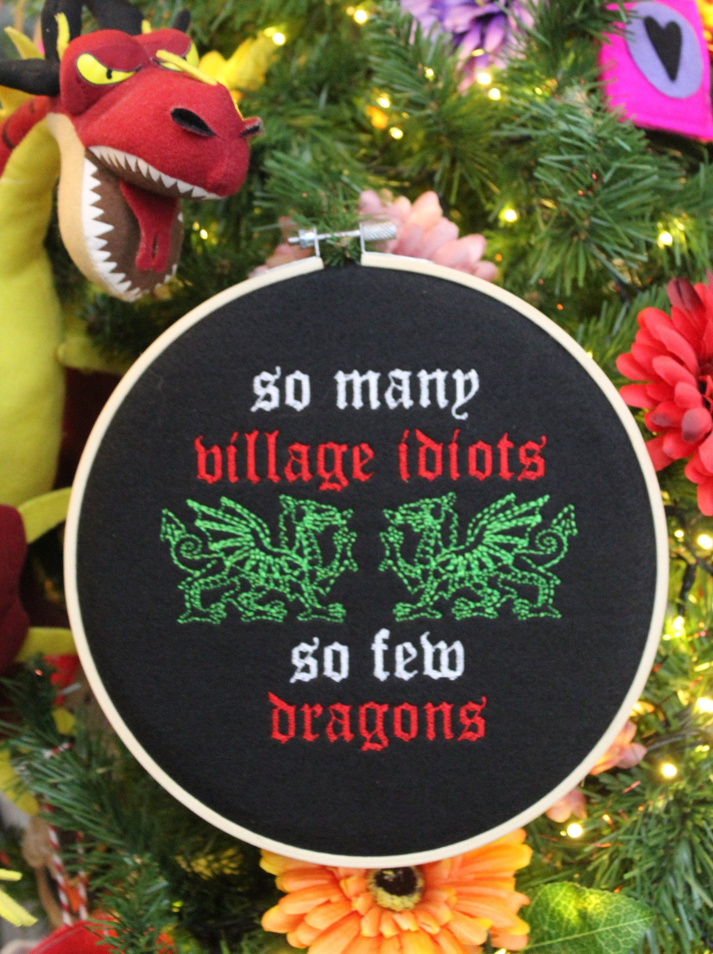 So Many Village Idiots So few Dragons Art Hoop for the Idiot in your life, Birthday Present, Fathers Day Gift,  Fantasy Dragon Gift,