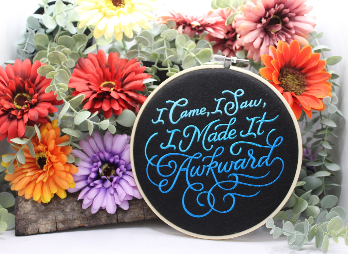 I Came, I Saw, I made it Awkward Art Hoop, gift for Mum, Dad, Sister, Son, Daughter, Present for Socially Awkward Friend or relative