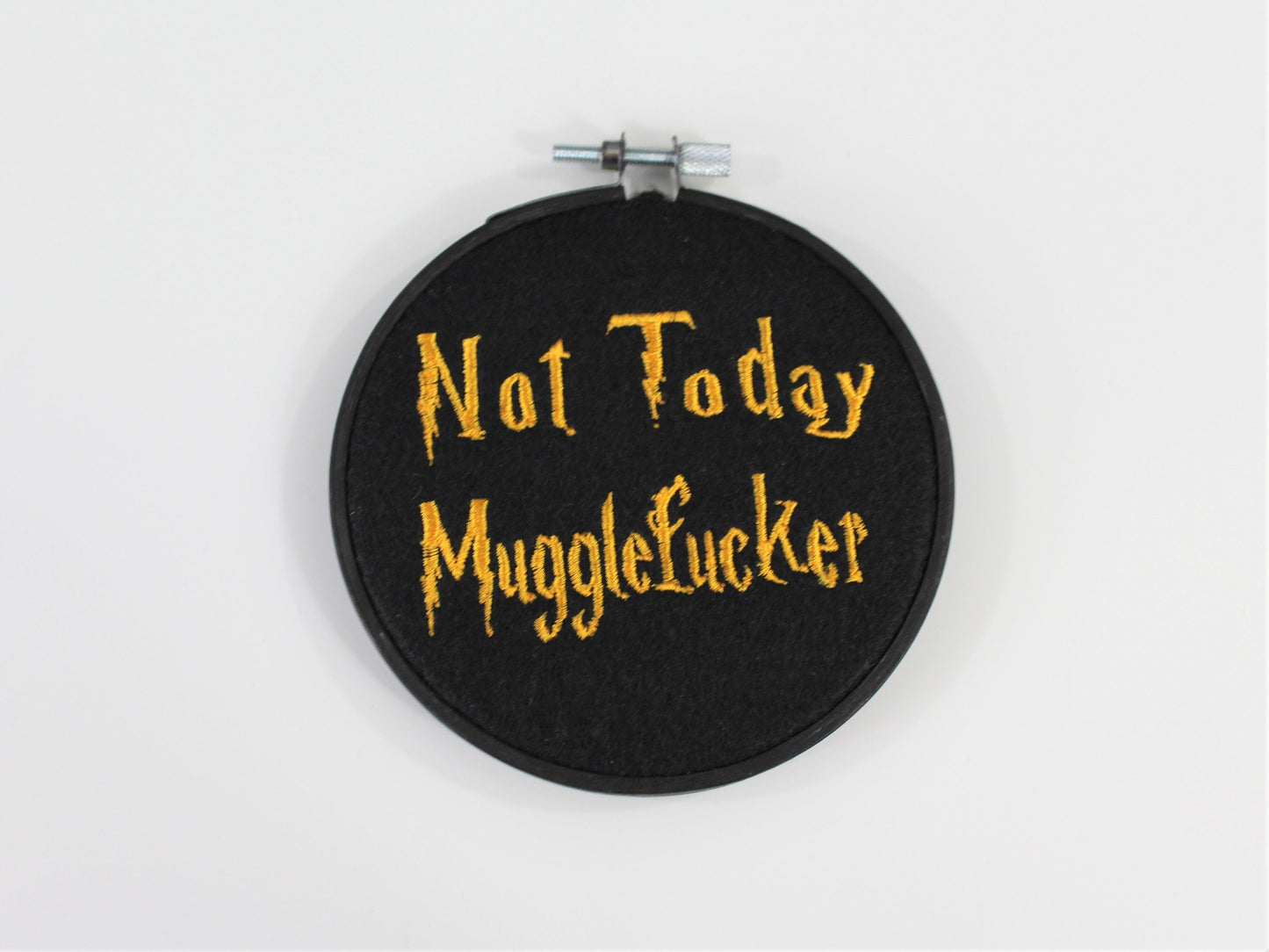 Not today Mugglefucker, Harry Potter Ornament, Hogwarts Decoration, Rude Humour, Mood Art, Hooped Embroidery, Wizards and Witches, Halloween