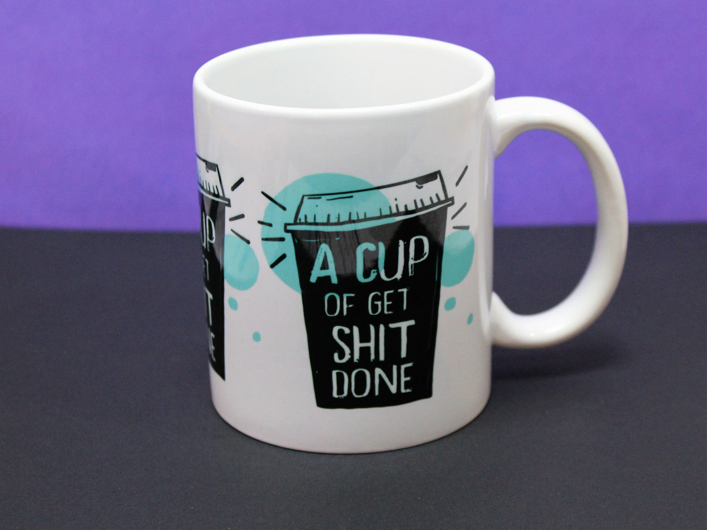 Cup Of Get Shit Done Coffee Mug